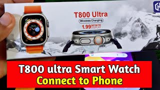 Connect T800 Ultra Smart Watch to Your Phone  Easy Setup Guide [upl. by Coshow]