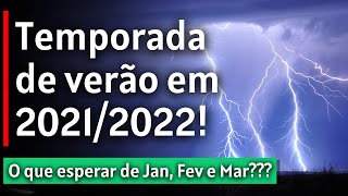 VERÃO 2022 CLIMATOLOGIA E TENDÊNCIA DO TRIMESTRE  JANEIRO FEVEIRO E MARÇO [upl. by Atiuqahc]