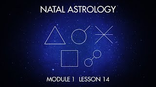 Natal Astrology M1 L14 🟥📐The Aspects the Principles of Work and the Rules for Their Reading [upl. by Ahtnamys564]