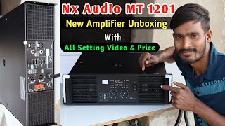 Nx Audio Mt 1201 New Amplifier Unboxing And Price  Nx Audio Mt Series All Setting  Mt 1201 Price [upl. by Mauricio255]