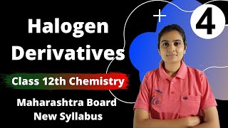 Halogen Derivatives Class 12th Chemistry Part 4 [upl. by Smailliw]