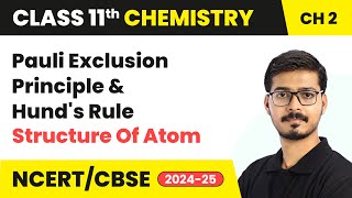 Pauli Exclusion Principle amp Hunds Rule  Structure Of Atom  Class 11 Chemistry Chapter 2 [upl. by Moulton173]