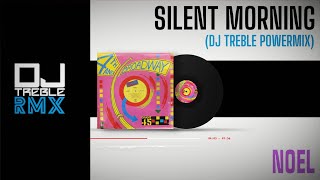 SILENT MORNING DJ TREBLE POWERMIX [upl. by Inigo]