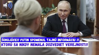 ŠOKUJÚCE Putin spomenul tajnú informáciu [upl. by Navets]