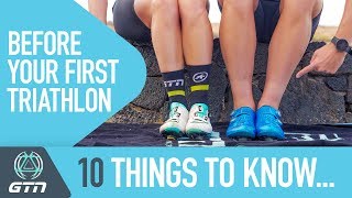 10 Things You Need To Know Before Your First Triathlon [upl. by Grati778]