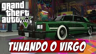 GTA V Tunando o Virgo NOVO CARRO DLC LOWRIDERS CLASSIC [upl. by Ariana420]