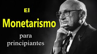 El Monetarismo de Milton Friedman Historia del pensamiento Economico [upl. by Sabella520]