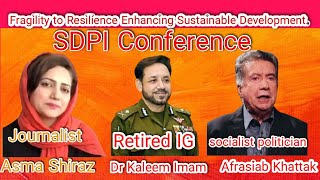 Senior journalist Asma Shiraz and Dr Kaleem imam  afrasiab Khattak conference resilience [upl. by Ettigdirb]