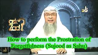 How to perform the Prostration of Forgetfulness Sujood as Sahu  Sheikh Assim Al Hakeem [upl. by Bonni]