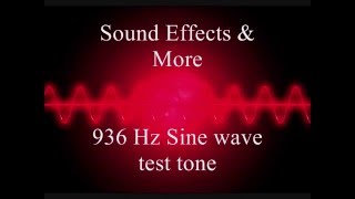 936 Hz Sine wave test tone [upl. by Donegan]