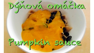 DÝŇOVÁ OMÁČKA  PUMPKIN SAUCE [upl. by Hadsall]