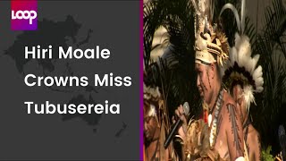 Hiri Moale Crowns Miss Tubusereia [upl. by Joann]