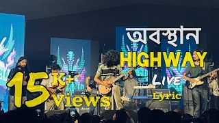 Obosthan অবস্থান Live  HIGHWAY  Lyric  Train Poka  Rockmelo Comcert  Dhaka  Musics Live BD [upl. by Esinnej]