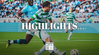 Highlights  Celtic 43 Man City  7 goal thriller in North Carolina 23724 [upl. by Amble]