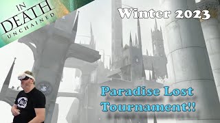 In Death Unchained  Winter 2023 Paradise Lost Tournament [upl. by Schnabel]