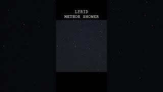 Lyrid meteor shower 2023 Lyrids Shorts [upl. by Verdha]