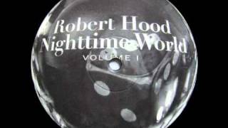 Robert Hood  quotNighttimequot [upl. by Aseret]