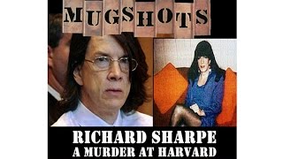 Mugshots Richard Sharpe  A Murder at Harvard [upl. by Leile]