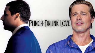 Brad Pitt on PunchDrunk Love [upl. by Zysk874]