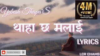 Thaha xa malai timi ta janxou xodi ma lai lyrics  Yebesh Thapa [upl. by Gilberte]