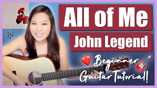 All of Me Guitar Lesson Tutorial EASY  John Legend ChordsStrummingPickingFull Cover [upl. by Nada]