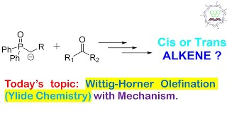 Wittig Horner Reaction a Method for Ealkenes or TransAlkene [upl. by Hite]