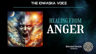 Healing From Anger  Daily Awakening Video  Iowaska Church of Healing [upl. by Barber724]