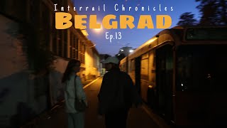 Interrail Chronicles ep13 Belgrad [upl. by Weigle]