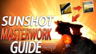 Destiny 2 How to GET and UPGRADE SUNSHOT CATALYST EASY TUTORIAL THE SUNSHOT FARM STILL WORKS [upl. by Bach]