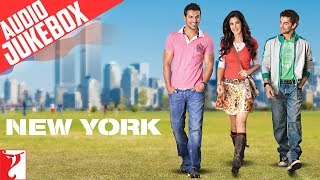 New York Audio Jukebox  Full Songs Audio  John Abraham  Katrina Kaif  Neil Nitin Mukesh  Pritam [upl. by Jessica481]