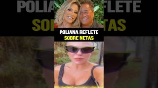 Reflexão de Poliana Rocha sobre as netas [upl. by Efthim605]