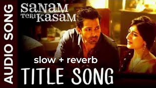 Sanam Teri Kasam Title Song  Harshvardhan Mawra Himesh Reshammiya Ankit Tiwari ItzBongRolex [upl. by Pantia301]