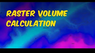 Raster Volume Calculation [upl. by Llecrep]