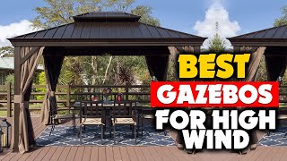 Top 5 Best Gazebos for High Winds in 2024 Buying Guide [upl. by Haeli551]