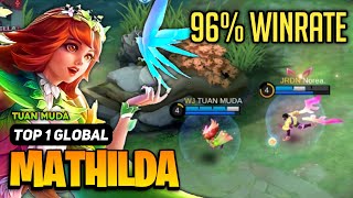 96 WINRATE Mathilda Best Build 2024  Top 1 Global Mathilda Gameplay  Mobile Legends [upl. by Emolas689]