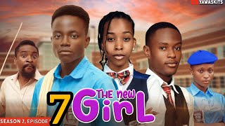 THE NEW GIRL SEASON 2 EPISODE 7 EXPECTATIONS  YAWA SKITS [upl. by Uhn]