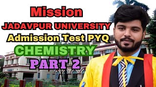 Jadavpur University  Admission Test 2023  Chemistry  PYQ  Part 2 [upl. by Betthezul]