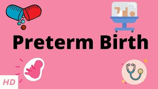 Preterm Birth Causes Signs and Symptoms Diagnosis and Treatment [upl. by Behl]