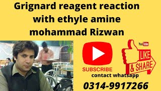 grignard reagent reaction with ethyle amine [upl. by Bishop]