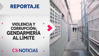 REPORTAJE  Gendarmería al límite Inéditos registros de corrupción y violencia en cárceles chilenas [upl. by Julius]