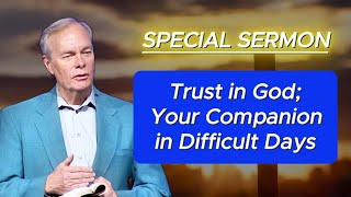 🅽🅴🆆 Andrew Wommack 2024 🕊️ NEW SERMON Trust in God Your Companion in Difficult Days 🙏 MUST LISTEN [upl. by Ariaec]