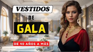 👗 Vestidos Elegantes de Fiestas  PARA MUJERES 40 AÑOS Y MÁS [upl. by Norabal832]