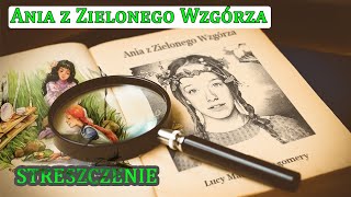 Ania z Zielonego Wzgórza Lucy Maud Montgomery  audiobook streszczenie krótkie [upl. by Kokoruda257]