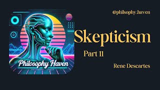 Skepticism Part 11 Descartes Philosophy Religion foryou scienceshortsquotes aestheticfyp ai [upl. by Eceryt936]