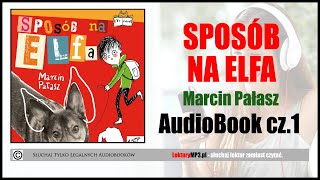 SPOSÓB NA ELFA Audiobook MP3 cz1  Lektura do klasy 13 pobierz całość 🎧 [upl. by Koerlin153]