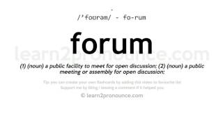 Pronunciation of Forum  Definition of Forum [upl. by Zitvaa]