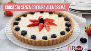 Crostata alla crema pasticcera senza cottura facile e veloce  Ricettait [upl. by Harli]