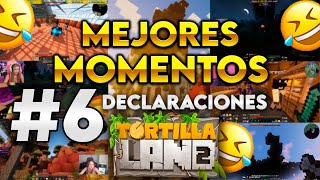 ⛏️ MEJORES MOMENTOS DE TORTILLALAND 2 6 DECLARACIONES ❤ [upl. by Niret]