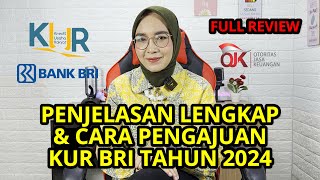 PENJELASAN LENGKAP DAN CARA PENGAJUAN KUR BRI TAHUN 2024 [upl. by Eelatsyrc]