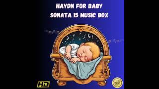 Haydn For Baby Sonata 15 Music Box [upl. by Anawed]